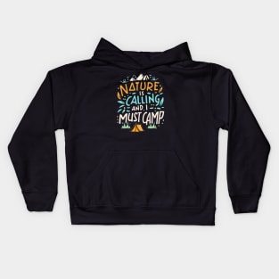 Nature is Calling, and I Must Camp Kids Hoodie